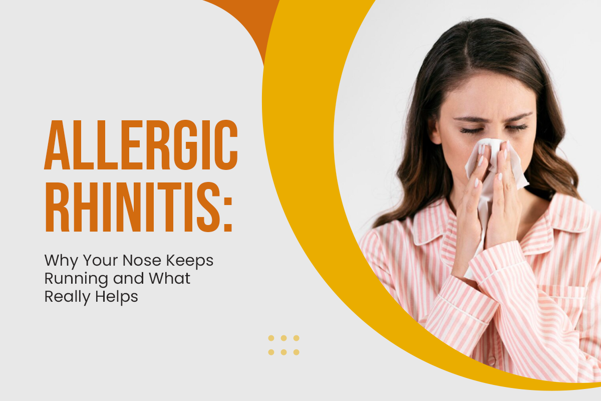 Allergic Rhinitis: Why Your Nose Keeps Running and What Really Helps