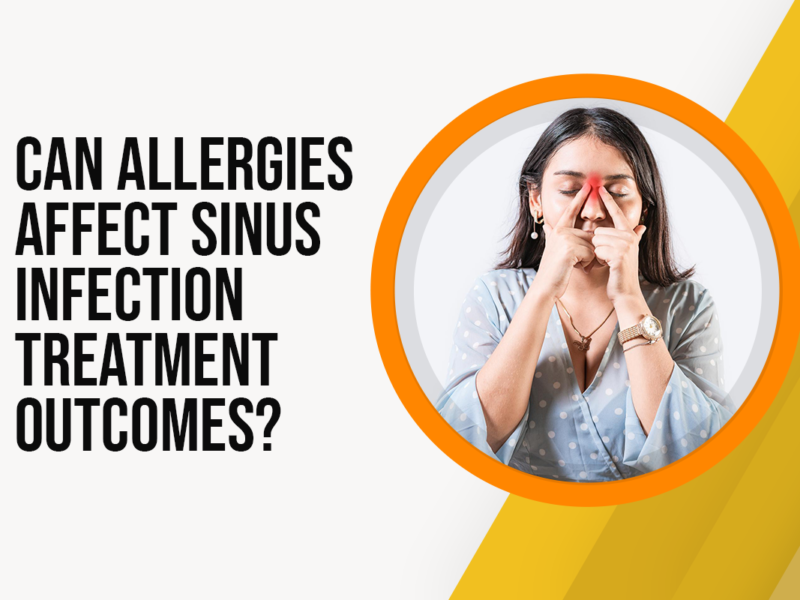 Can Allergies Affect Sinus Infection Treatment Outcomes?