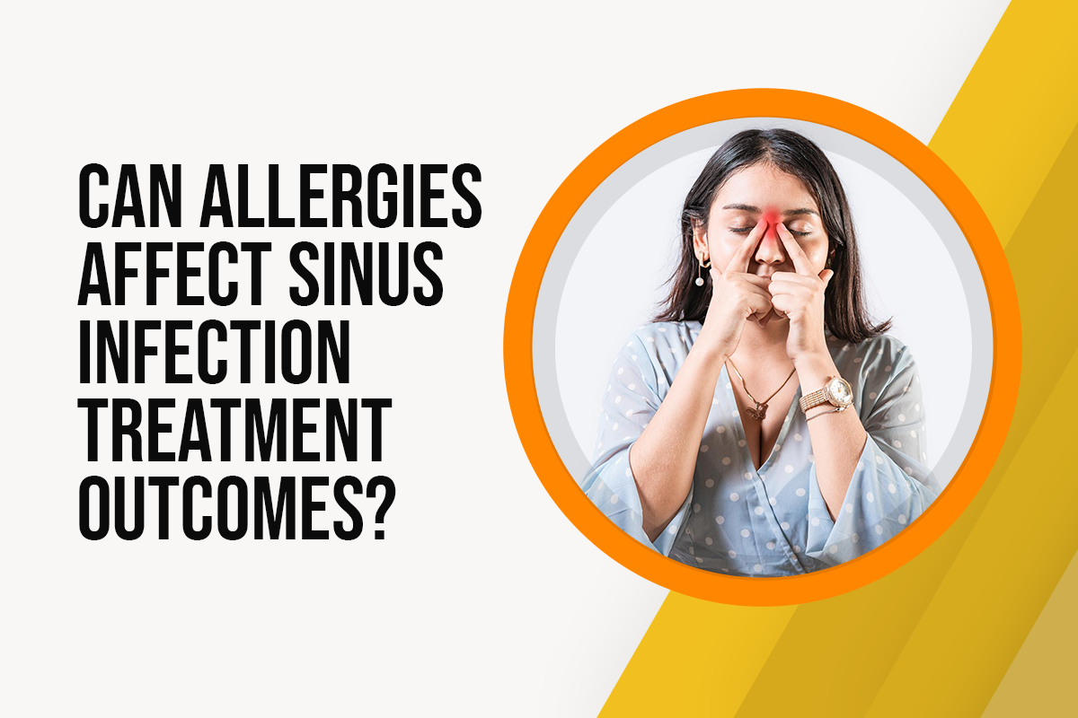 Can Allergies Affect Sinus Infection Treatment Outcomes?