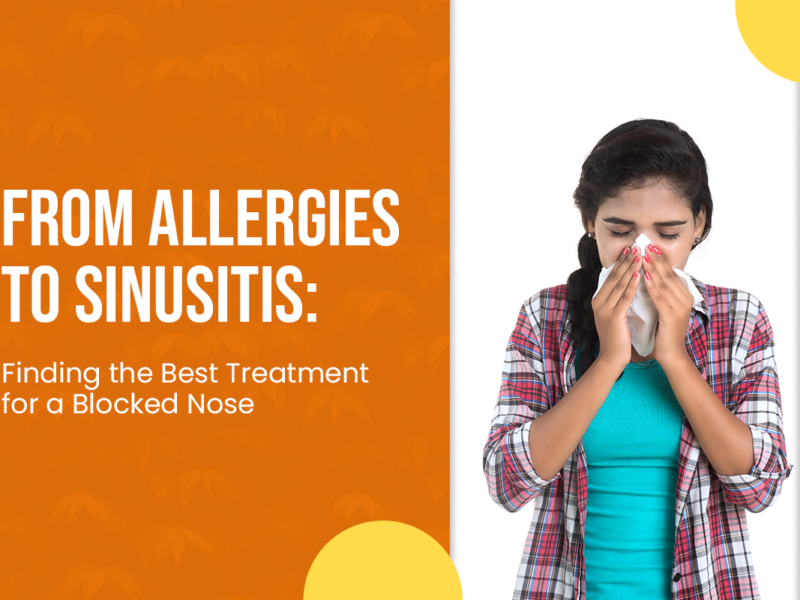 From Allergies to Sinusitis: Finding the Best Treatment for a Blocked Nose