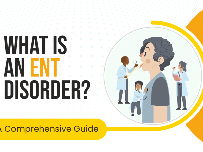 What is an ENT Disorder? A Comprehensive Guide