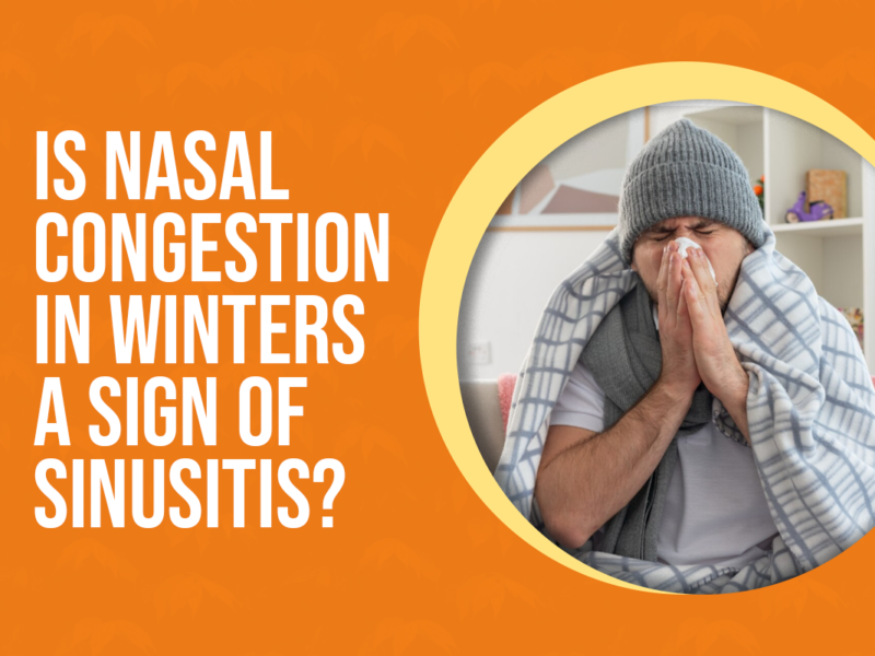 Is Nasal Congestion in Winters a Sign of Sinusitis?