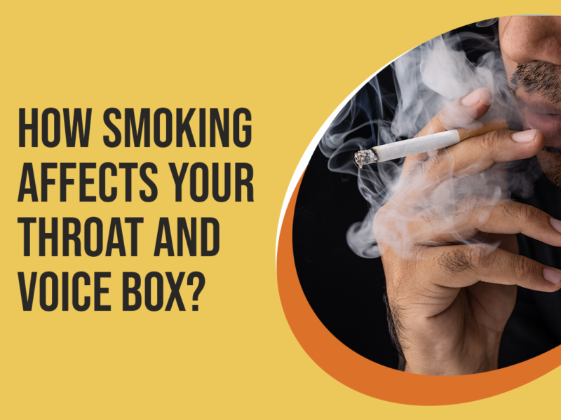 How Smoking Affects Your Throat and Voice Box?
