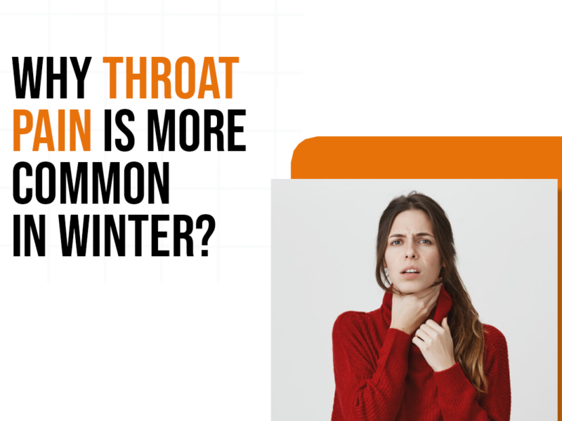 Why Throat Pain Is More Common in Winter?